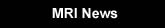 MRI News